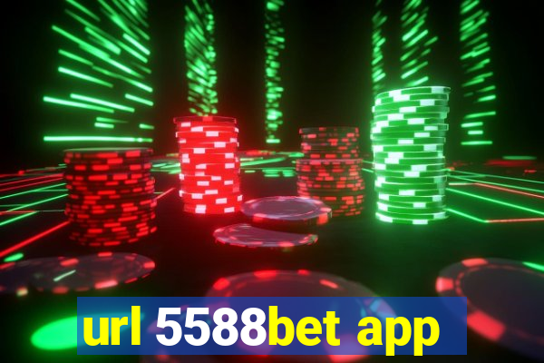 url 5588bet app